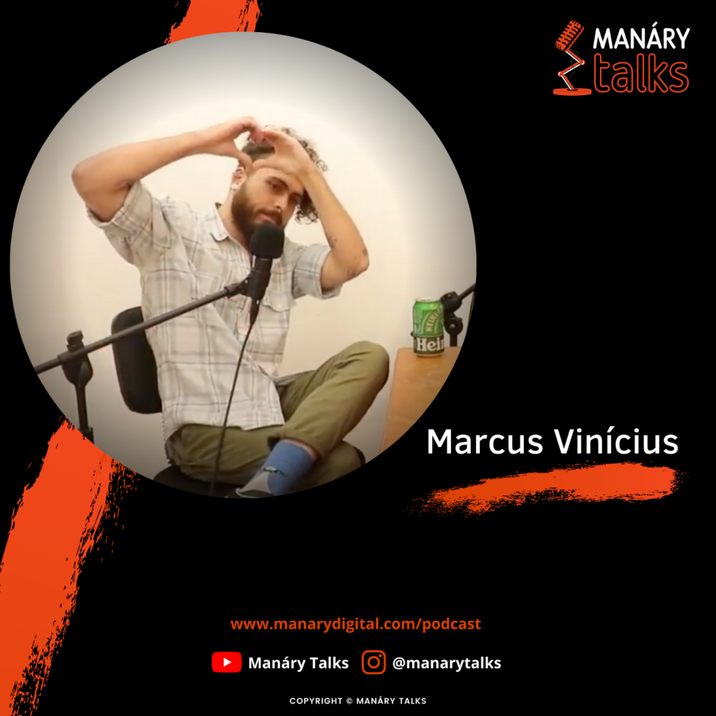 Manáry Podcast episodio #02 marcus vinicius